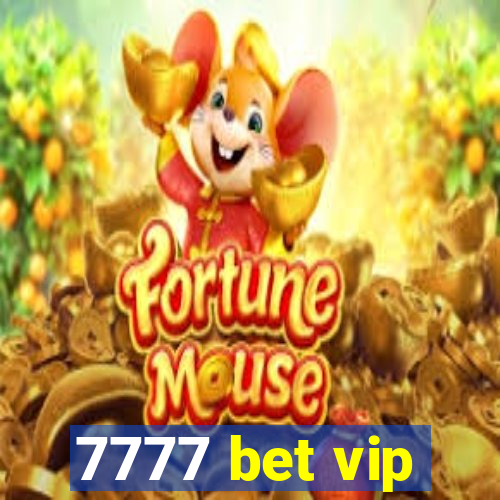 7777 bet vip